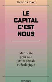 Le capital c’est nous Le capital c'est nous