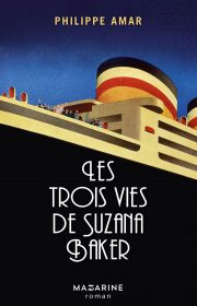 PHILIPPE AMAR - Les trois vies de Suzana Baker - couverture